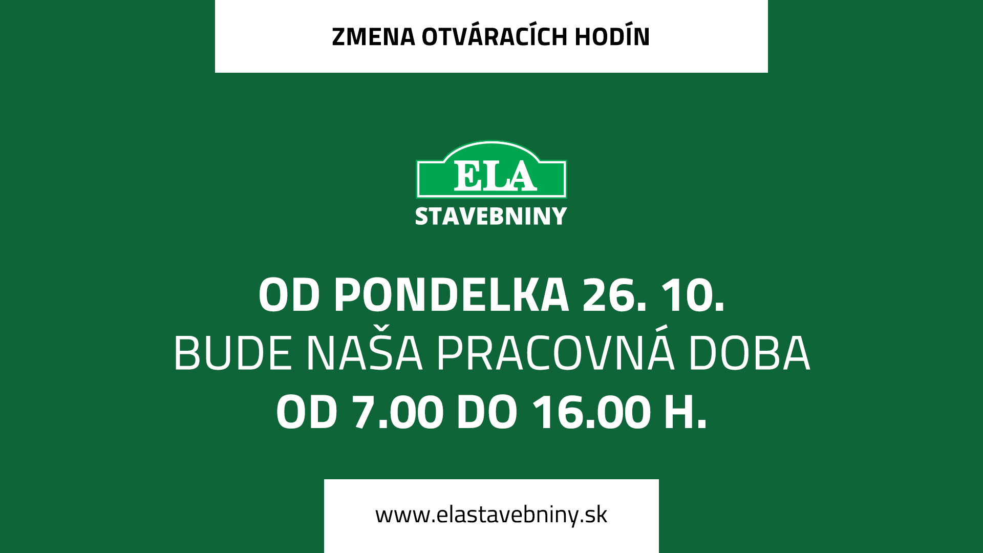Zmena otváracích hodín Zmena otváracích hodín